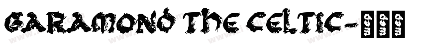 GARAMOND THE CELTIC字体转换